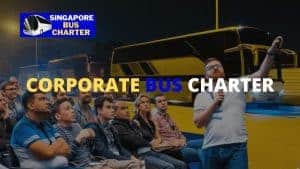 CORPORATE EVENTS BUS CHARTER SINGAPORE